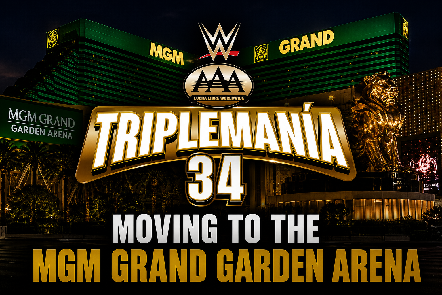 AAA TripleMania moving to MGM Grand Garden Arena